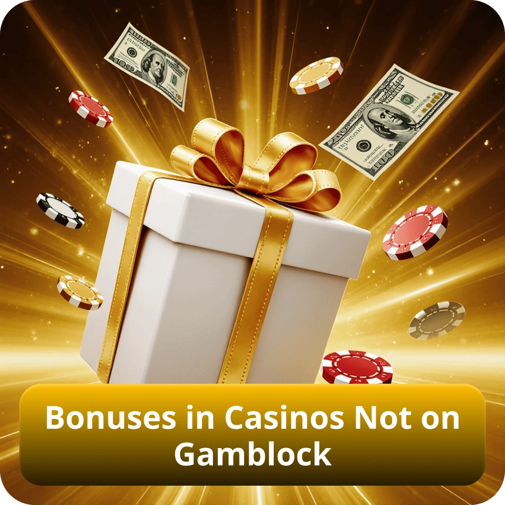 Bonuses in Casinos Not on Gamblock 